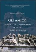 Normanni. Gli Amico e le rivolte dei Conti Normanni di Puglia contro gli Altavilla