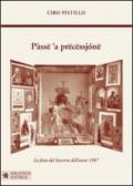 Pàssë 'a prëcëssjónë-Passa la processione. La festa del soccorso dell'anno 1987