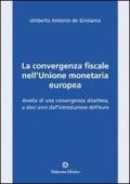 La convergenza fiscale nell'Unione monetaria europea. Analisi di una convergenza disattesa, a dieci anni dall'introduzione dell'euro