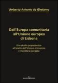 Dall'Europa comunitaria all'unione europea di Lisbona. Uno studio propedeutico all'analisi dell'unione economica e monetaria europea