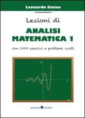 Lezioni di analisi matematica 1. Con 1000 esercizi e problemi svolti