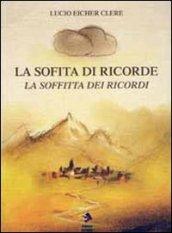 La soffitta dei ricordi. Ediz. italiana e ladina