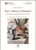 Viaje a Santiago de Compostela de Giacomo Antonio Naia (1717-1719). Ediz. integrale