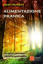 Alimentazione pranica. Un altro cammino verso la spiritualità