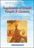 Supplemento al grande vangelo di Giovanni. Chiarimenti sul Vecchio e Nuovo Testamento