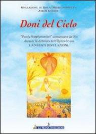 Doni del cielo. Vol. 3: Parole supplementari comunicate da Dio durante la dettatura dell'opera divina «la nuova rivelazione».