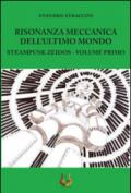 Risonanza meccanica dell'ultimo mondo. Steampunk zeidos. 1.