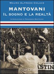 Mantovani. Il sogno e la realtà