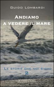 Le storie che noi siamo