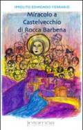 Miracolo a Castelvecchio di Rocco Barbena