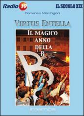 Virtus Entella. Il magico anno della B. Con DVD