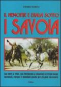 Il Piemonte e l'Italia sotto i Savoia. Dall'esordio all'estromissione della millenaria dinastia