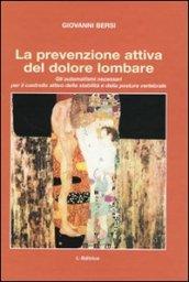 La prevenzione attiva del dolore lombare. Gli automatismi necessari per il controllo attivo della stabilità e della postura vertebrale