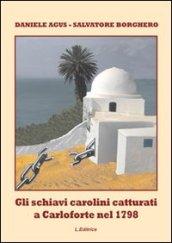 Gli schiavi carolini catturati a Carloforte nel 1798