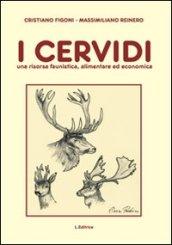 I cervidi. Una risorsa faunistica, alimentare ed economica