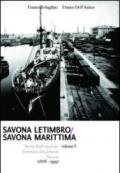 Savona Letimbro - Savona Marittima. Storia degli impianti ferroviari del porto di Savona (1878-1939)