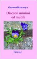 Discorsi minimi e inutili