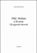 1942. Sfollato a 16 anni. Gli appunti ritrovati