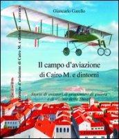 Il campo d'aviazione di Cairo M. e dintorni. Storie di aviatori, di progionieri di guerra e di vittime della Shoa