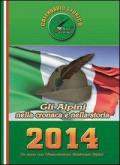 Calendario storico A.N.A. 2014. Gli alpini nella cronaca e nella storia