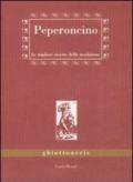 Peperoncino. Le migliori ricette della tradizione