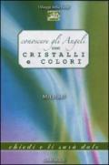 Conoscere gli angeli con cristalli e colori