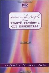 Conoscere gli angeli con piante, profumi e oli essenziali