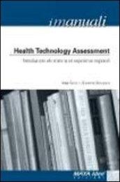 Healt techonology assessment. Introduzione alla materia ed esperienze regionali