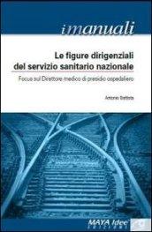 Le figure dirigenziali nel servizio sanitario nazionale. Focus sul direttore medico di presidio ospedaliero