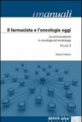 Il farmacista e l'oncologia oggi. La comunicazione in oncologia ed ematologia