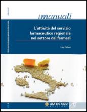 L'attività del servizio farmaceutico regionale nel settore dei farmaci