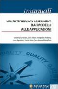 Health Technology Assessment. Dai modelli alle applicazioni