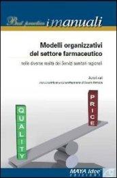 Modelli organizzativi significativi del settore farmaceutico nelle diverse realtà dei servizi sanitari regionali