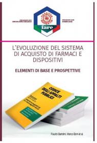 L' evoluzione del sistema di acquisto di farmaci e dispositivi. Elementi di base e prospettive