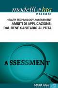 Modelli di HTA. Psicosi. Health technology assessment. Ambiti di applicazione: dal bene sanitario al PDTA. Nuova ediz.