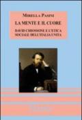 La mente e il cuore. David Chiossone e l'etica sociale dell'Italia unita. Con CD-ROM