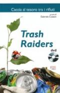 Trash raiders, Caccia al tesoro tra i rifiuti. Con DVD