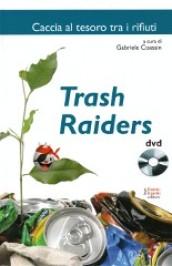Trash raiders, Caccia al tesoro tra i rifiuti. Con DVD