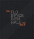 The new Florence Biennale. Ethics DNA of art. Ediz. italiana e inglese