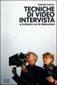 Tecniche di video intervista e inchiesta con la telecamera