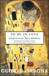 To be in love or Sciogli la treccia, Maria Maddalena. Ediz. integrale