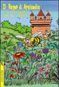 Il regno di Apelandia. La storia segreta delle api mielefattrici. Ediz. illustrata