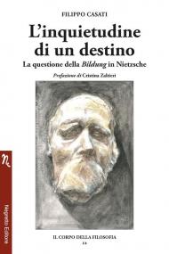 L'inquietudine di un destino. La questione della Bildung in Nietzsche