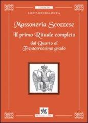 Massoneria scozzese. Il primo rituale completo dal quarto al trentatreesimo grado