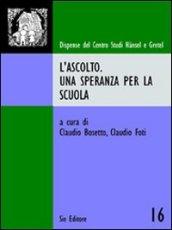 L'ascolto, una speranza per la scuola