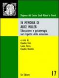 In memoria di Alice Miller. Educazione e psicoterapia nel rispetto delle emozioni