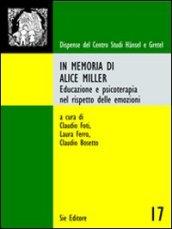 In memoria di Alice Miller. Educazione e psicoterapia nel rispetto delle emozioni