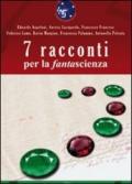 Sette racconti per la fantascienza