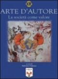 Arte d'autore. La società come valore