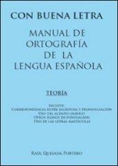 Con buena letra. Manual de ortografía de la lengua española. Ediz. bilingue